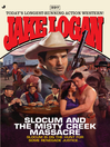 Slocum and the Misty Creek Massacre (eBook): Slocum Series, Book 397